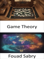 Game Theory: Unlocking the Strategic Secrets of Game Theory, a Practical Guide
