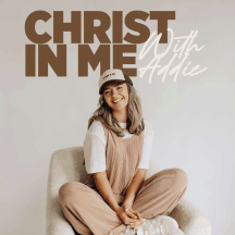 Christ In Me with Addie