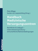 Handbuch Medizinische Versorgungszentren: Rechtliche Grundlagen - Unternehmensgründung - wirtschaftliche Rahmenbedingungen