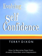 Evolving Self Confidence: How to Become Free From Anxiety Disorders and Depression