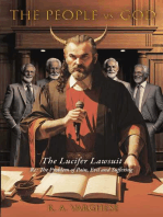 The People vs. God: "The Lucifer Lawsuit" Re: The Problem of Pain, Evil and Suffering
