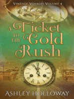 A Ticket to the Gold Rush