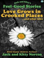 Jack and Kitty's Feel-Good Stories: Love Grows In Crooked Places and Other Tales