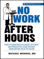 No Work After Hours: Tools To Maintain a Pleasant, Efficient, and Productive Clinic Without Work Before or After Hours