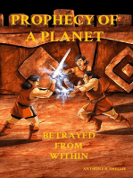 PROPHECY OF A PLANET: BETRAYED FROM WITHIN