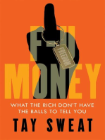 F-U Money: What the Rich Don't Have the Balls to Tell You