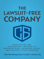 The Lawsuit-Free Company: How to Use the CoverMySix® Method to Minimize Risk, Increase Value, and Protect Your Freedom