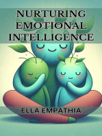 NURTURING EMOTIONAL INTELLIGENCE: Cultivating Self-Awareness, Empathy, and Healthy Relationships for a Fulfilling Life (2024 Beginner Guide)