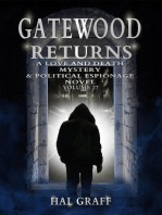 Gatewood Returns: A Love and Death Mystery  & Political Espionage Novel