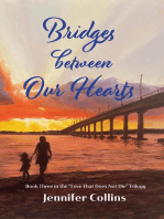 Bridges between Our Hearts: Book Three in the "Love That Does Not Die" Trilogy