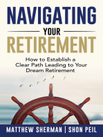 Navigating Your Retirement: How to Establish a Clear Path Leading to Your Dream Retirement