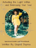 Activating the Light Within and Embracing Your Soul: Spiritual Guide and WorkBook