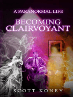 A PARANORMAL LIFE: BECOMING CLAIRVOYANT