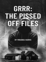 GRRR: The Pissed Off Files