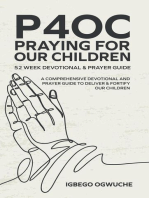 P4OC PRAYING FOR OUR CHILDREN 52 WEEK DEVOTIONAL & PRAYER GUIDE: A COMPREHENSIVE DEVOTIONAL &  PRAYER GUIDE TO DELIVER & FORTIFY OUR CHILDREN