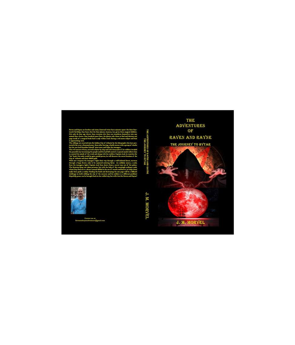 The Adventures Of Raven and Rayne The Journey To Bytar by James M ...
