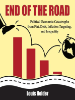 End Of The Road: Political-Economic Catastrophe From Fiat, Debt, Inflation Targeting and Inequality