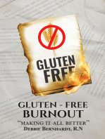 Gluten-Free Burnout: Making it all better
