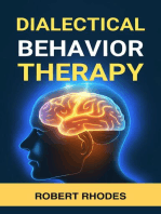 DIALECTICAL BEHAVIOR THERAPY: Mastering DBT Skills for Emotional Resilience and Balanced Living (2024 Beginner Guide)