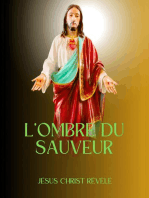 L'ombre du sauveur: Jésus Christ révèlé