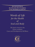 Words of Life for the Health of Soul and Body: This book is based on the Christ-Revelation Cause and Development of All Illness