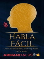 Habla Fácil: Cómo Ser Articulado, Asertivo y Audaz Con la Gente (Spanish Edition)