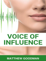 VOICE OF INFLUENCE: Mastering the Art of Persuasion, Impactful Communication, and Lasting Influence (2024)