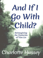 And If I Go With Child?: Reimagining the Mysteries of Tam Lin