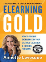 ELEARNING GOLD - THE ULTIMATE GUIDE FOR LEADERS: How to Achieve Excellence in Your Distance Education & Training Program