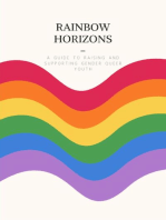 Rainbow Horizons: A Guide to Raising and Supporting Gender Queer Youth