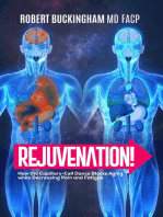 Rejuvenation!: How the Capillary-Cell Dance Blocks Aging while Decreasing Pain and Fatigue