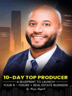 10-Day Top Producer: A Blueprint to Launch Your 6-Figure+ Real Estate Business