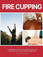 Fire Cupping: A Beginner's 5-Step Quick Start Guide and Overview of Its Use Cases for Healing