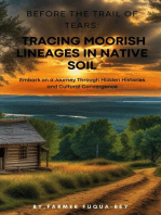 Before The Trail of Tears: Tracing Moorish Lineages in Native Soil: Tracing Moorish Lineages in Native Soil