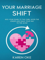 Your Marriage Shift: Kick Your Fears to the Curb, Avoid the Jokers and Smile Your Way to the Altar