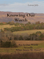 Knowing Our Worth: But Is Our Worth Actually What Assets We Have?