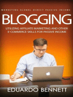 Blogging: Marketing Global Direct Passive Income (Utilizing Affiliate Marketing and Other E-commerce Skills for Passive Income)