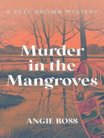 Murder in the Mangroves: A Pete Brown Mystery Book One