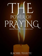 THE POWER OF PRAYING: FINDING SOLACE IN THE WORD OF GOD