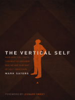 The Vertical Self: How Biblical Faith Can Help Us Discover Who We Are in an Age of Self Obsession