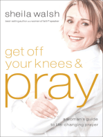 Get Off Your Knees & Pray: A Woman's Guide to Life-Changing Prayer