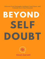 Beyond Self-Doubt: Discover Your Strengths, Embrace Your Flaws, and Unleash Your True Potential