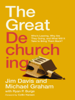 The Great Dechurching: Who’s Leaving, Why Are They Going, and What Will It Take to Bring Them Back?