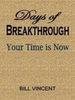 Days of Breakthrough: Your Time is Now