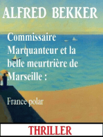 Commissaire Marquanteur et la belle meurtrière de Marseille 