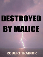 Destroyed by Malice