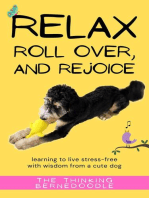 Relax, Roll Over, and Rejoice: Learning to Live a Stress-Free Life with Wisdom from a Cute Dog