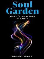 Soul Garden: Why You Are Human on Earth
