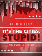 It's The Cities, Stupid!