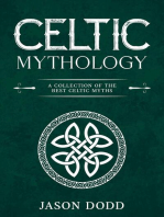 Celtic Mythology: A Collection of the Best Celtic Myths